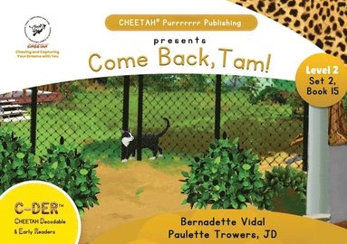 bokomslag C-DER (CHEETAH Decodable Early Readers, Set 2, Book 15, Come Back, Tam!