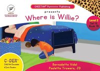 bokomslag C-DER (Cheetah Decodable & Early Readers) Set 6, Book 45, Where is Willie?
