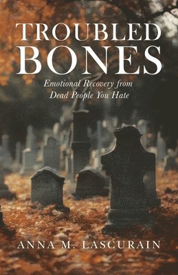 Troubled Bones 1