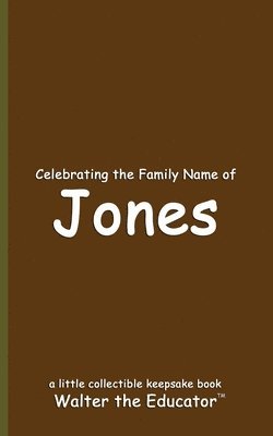 Celebrating the Family Name of Jones 1