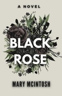 bokomslag The Black Rose