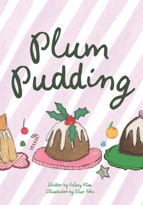 Kelsey Klos - Plum Pudding, Inbunden