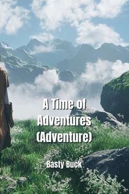 bokomslag A Time of Adventures (Adventure)