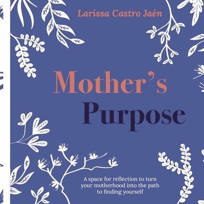 Mother's Purpose 1