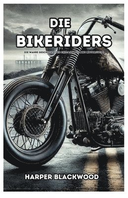 Harper Blackwood, Harper Blackwood - Bikeriders, Häftad