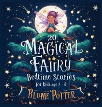 bokomslag 20 Magical Fairy Bedtime Stories For Age 3 - 8