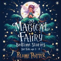 bokomslag 20 Magical Fairy Bedtime Stories For Age 3 - 8
