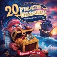 bokomslag 20 Pirate Treasure Bedtime Stories For Kids Age 3 - 8