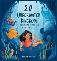 bokomslag 20 Underwater Kingdom Bedtime Stories For Kids Age 3 - 8