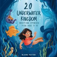 bokomslag 20 Underwater Kingdom Bedtime Stories For Kids Age 3 - 8