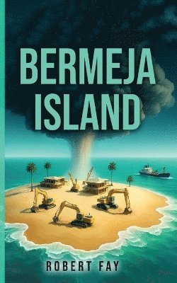 Robert Fay, ROBERT FAY - Bermeja Island, Häftad