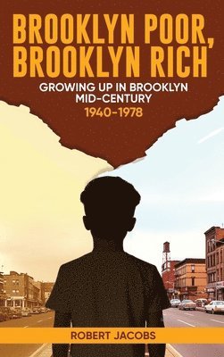 Robert Jacobs - Brooklyn Poor Brooklyn Rich, Inbunden