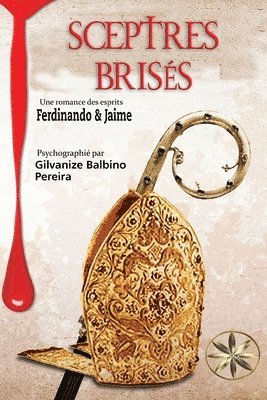 Gilvanize Balbino Pereira, Pour Les Esprits Ferdinando & Jaime, Pour Les Esprits Ferdinando &. Jaime, Pour les esprits Ferdinando & Jaime - Sceptres Brisés, Häftad
