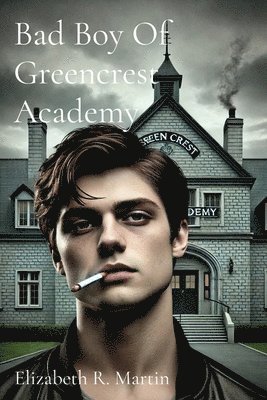 bokomslag Bad Boy Of Greencrest Academy