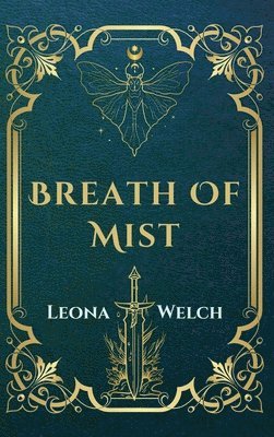 Leona Welch - Breath of Mist, Inbunden