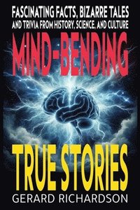 bokomslag Mind-Bending True Stories