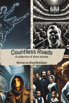Bradley Todd McKibben - Countless Roads, Häftad