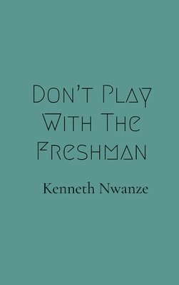 Don't Play With The Freshman