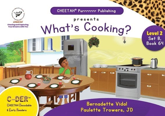 C-DER (Cheetah Decodable & Early Readers) Set 8, Book 64, What's Cooking? 1