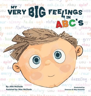 Allie McDade - My Very Big Feelings In ABC's, Inbunden
