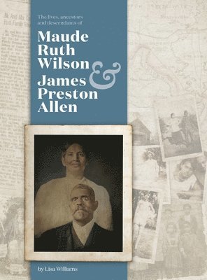 Lisa Williams - Maude Ruth and James Preston, Inbunden