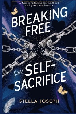 Breaking Free from Self-Sacrifice 1