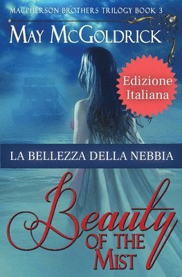 The Beauty of The Mist (La Bellezza della Nebbia) 1