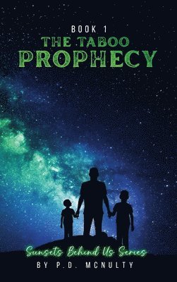 P D McNulty, P. D. McNulty, P.D. McNulty, P. D. Mcnulty - Taboo Prophecy, Inbunden