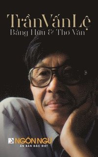 bokomslag T&#7841;p Ch Ngn Ng&#7919; S&#7889; &#272;&#7863;c Bi&#7879;t - Tr&#7847;n V&#7845;n L&#7879; - B&#7857;ng H&#7919;u & Th&#417; V&#259;n (hard cover - color)