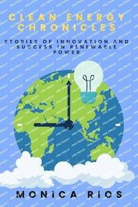 bokomslag Clean Energy Chronicles