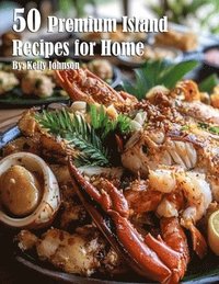 bokomslag 50 Premium Island Recipes for Home