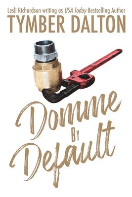 Tymber Dalton, Lesli Richardson - Domme by Default, Häftad