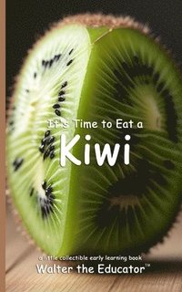 bokomslag It's Time to Eat a Kiwi