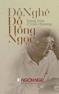 bokomslag T&#7841;p Ch Ngn Ng&#7919; S&#7889; &#272;&#7863;c Bi&#7879;t - &#272;&#7895; H&#7891;ng Ng&#7885;c, V&#259;n Ch&#432;&#417;ng & B&#7841;n H&#7919;u (hardcover - lightweight) Title Available