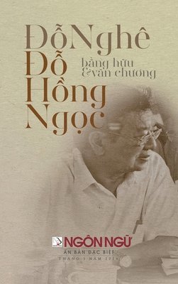 Luan Hoan - Tạp Chí Ngôn Ngữ Số Đặc Biệt - Đỗ Hồng Ngọc, Văn Chương & Bạn Hữu (hardcover - lightweight) Title Available, Inbunden