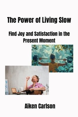 The Power of Living Slow 1