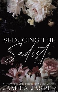 bokomslag Seducing The Sadist