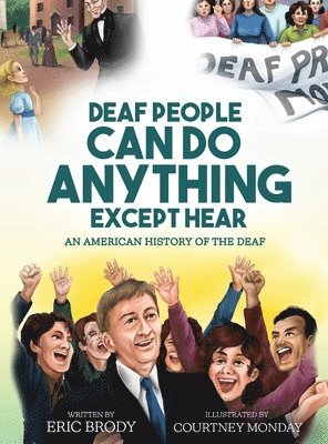Eric Brody - Deaf People Can Do Anything Except Hear, Inbunden