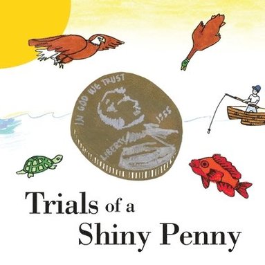 bokomslag Trials of a Shiny Penny