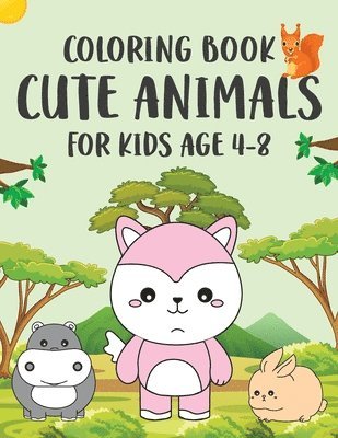 Coloring Book Cute Animals for Kids Age 4-8 1