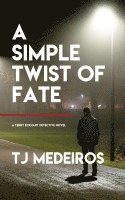 Simple Twist of Fate