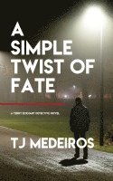 A Simple Twist of Fate 1