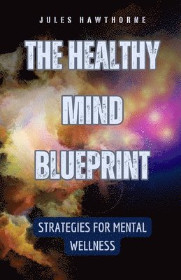 bokomslag The Healthy Mind Blueprint