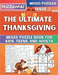 bokomslag Ultimate Thanksgiving Mixed Puzzle Book for Kids, Teens, and Adults