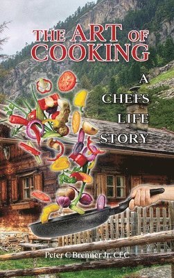 Peter C Brenner, Peter C. Brenner - Art of Cooking, Inbunden