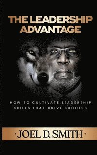 bokomslag The Leadership Advantage