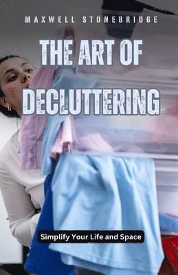 bokomslag The Art of Decluttering