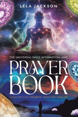 The Universal Smile Affirmations And Prayer Book ( New Edition ) 1