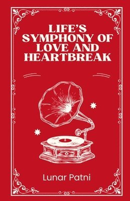 Life's Symphony of Love and Heartbreak 1