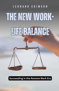 bokomslag The New Work-Life Balance